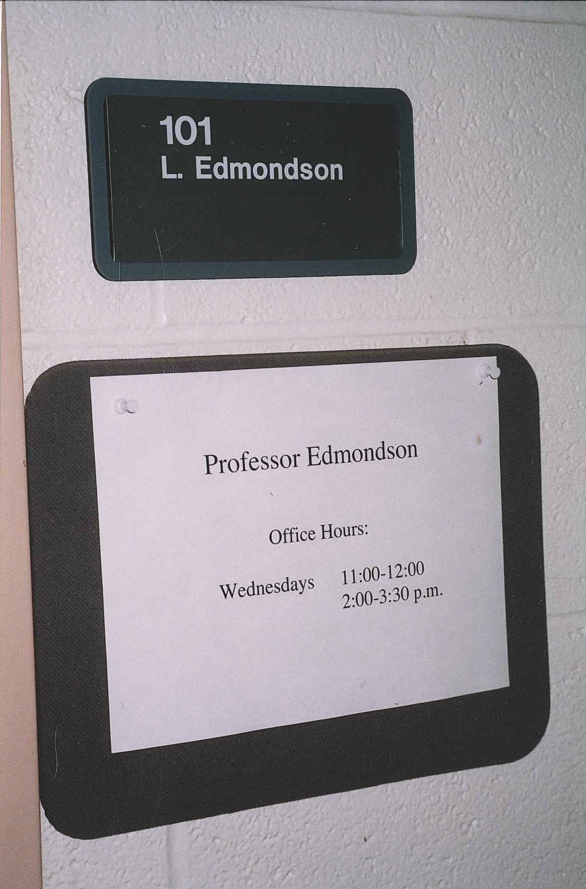 Professor Edmondson office hour door sign